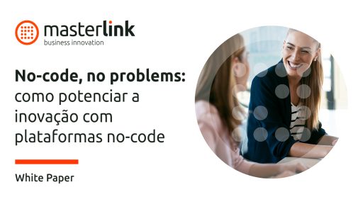 No-code, no problems: como potenciar a inovação com plataformas no-code